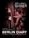 Berlin Diary (MP3): The Journal of a Foreign Correspondent, 1934–1941